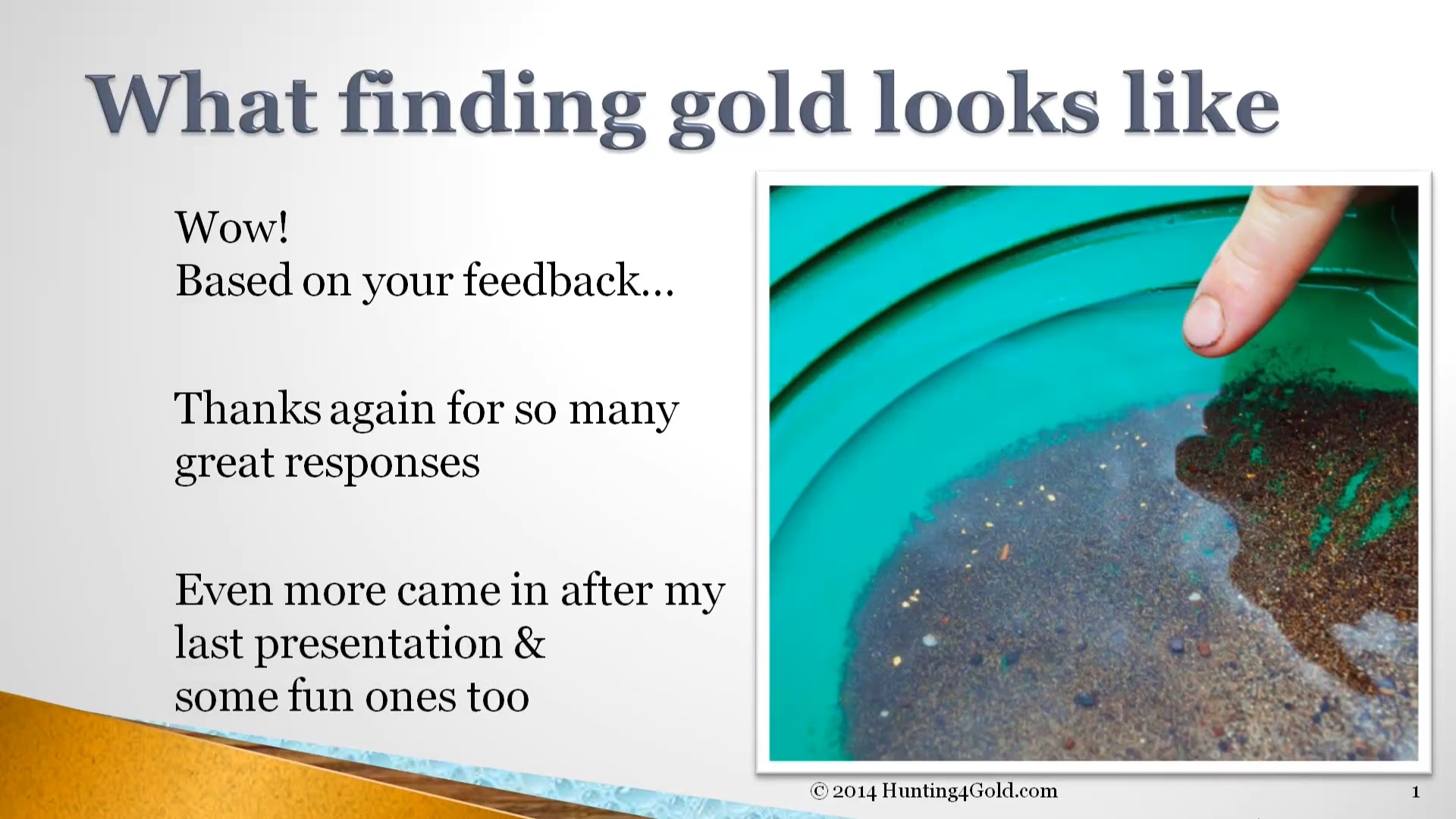 What does gold finding look like?